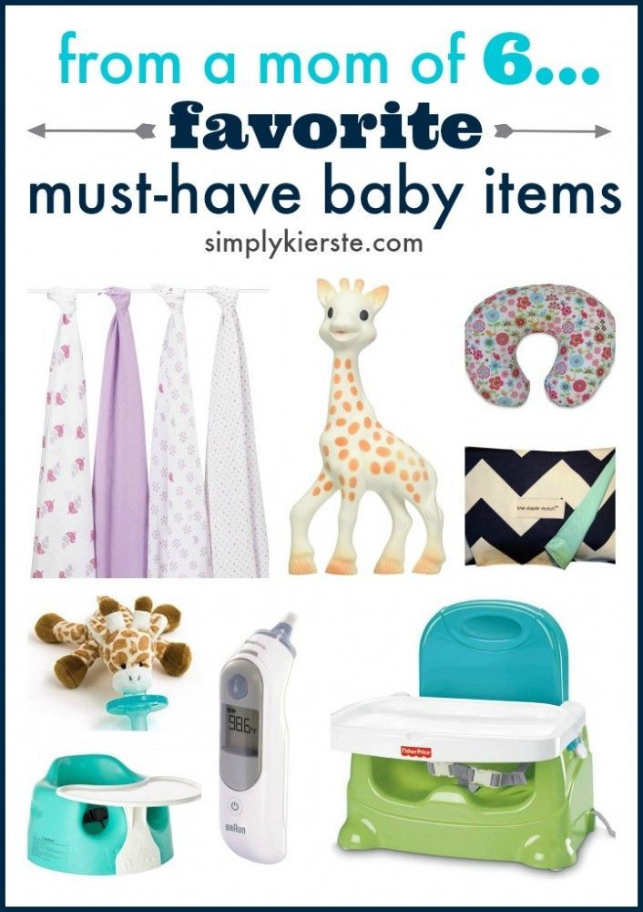 A mom of six shares her favorite, tried-and-true, must-have baby items---basics ...