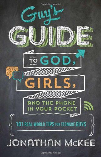The Guy’s Guide to God, Girls, and the Phone in Your Pocket. Good book. Self h...