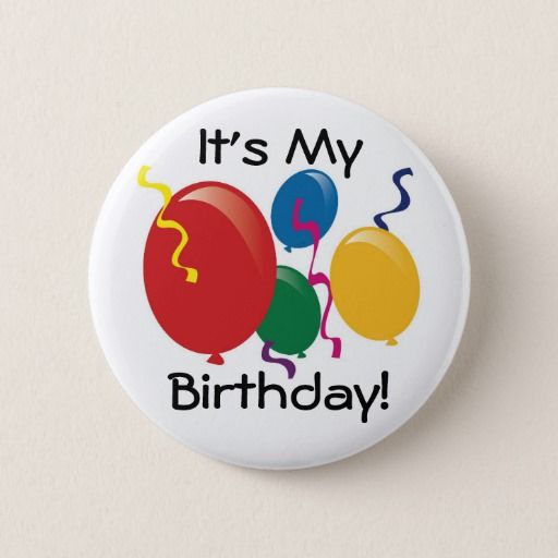 It's My Birthday!  Button