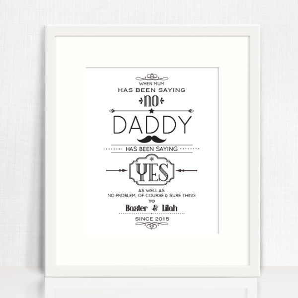 Daddy says yes personalised print