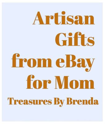 Beautifully made, hand crafted Artisan Gift Ideas for Mom.