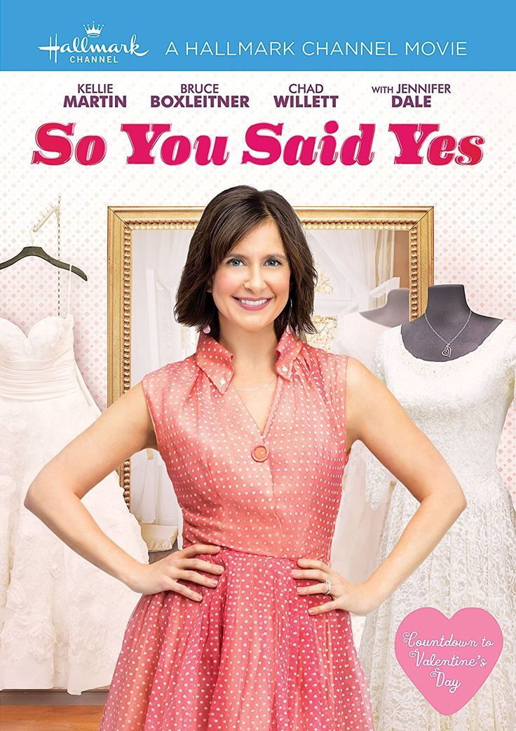 So You Said Yes a Hallmark Channel Valentine's appropriate movie with Kellie...