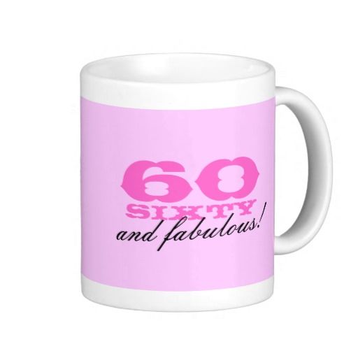 60th Birthday mug for women | 60 and fabulous!