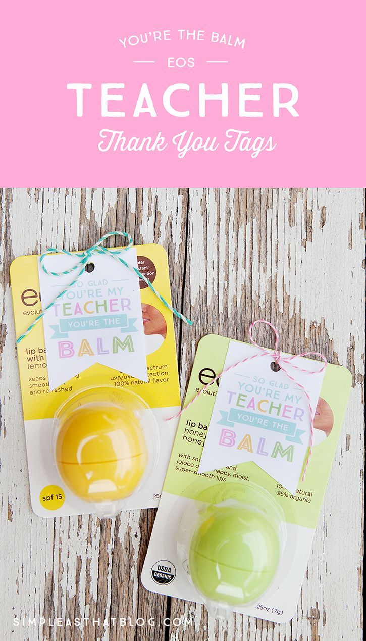 EOS You're the Balm Teacher Thank You Tags – end of year teacher gifts.
