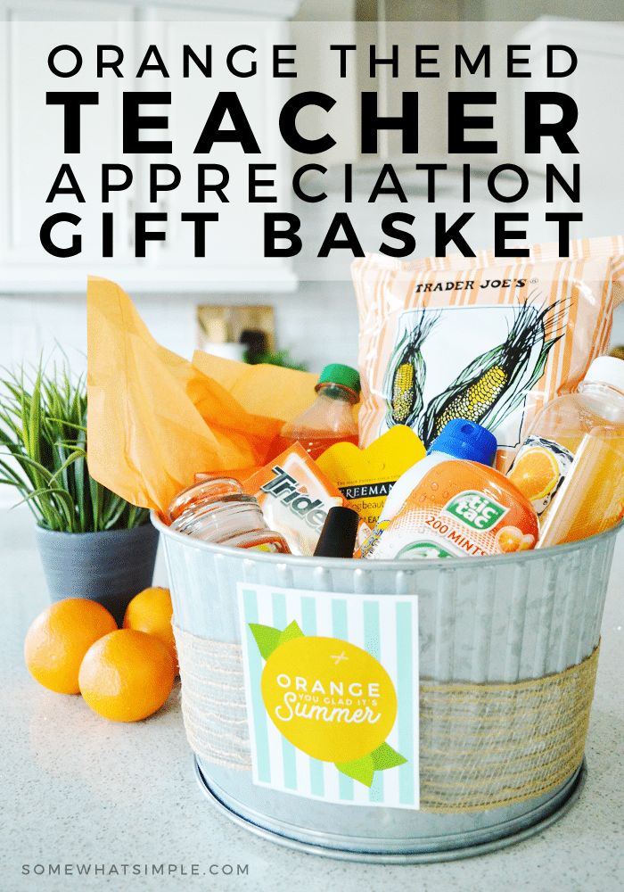 Teacher Gift Basket - Orange You Glad It's Summer? | We can't get over h...