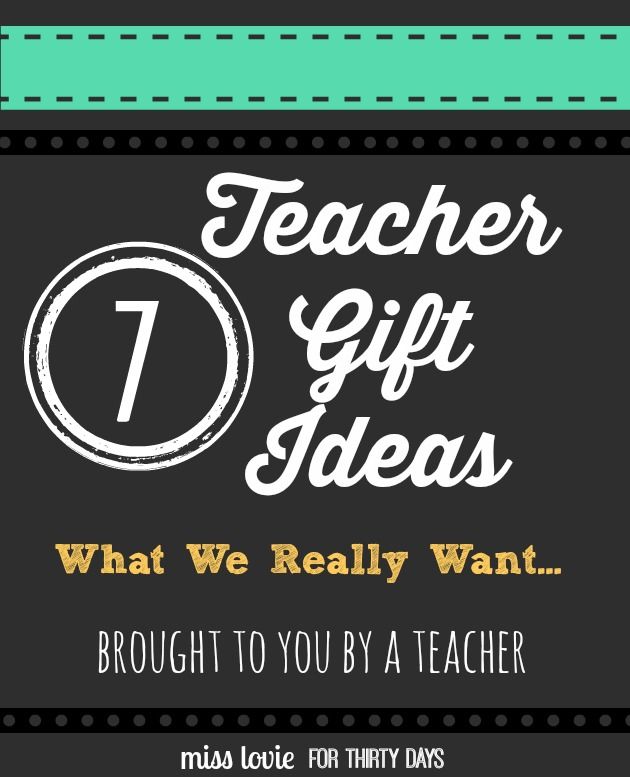 Teacher Gift Ideas- What Teachers Really Want