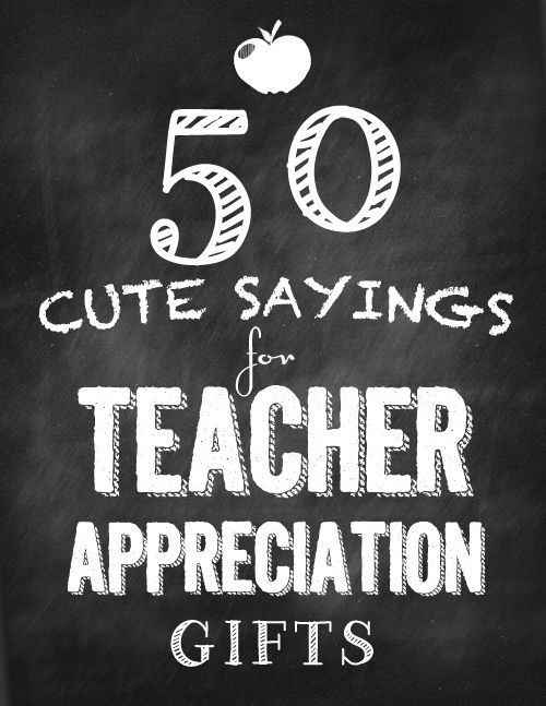 Wrap up a fun gift with cute sayings for Teacher Appreciation Gifts. Choose a sa...