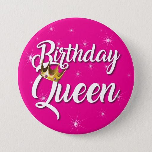 Birthday Queen 3 Inch Round Button