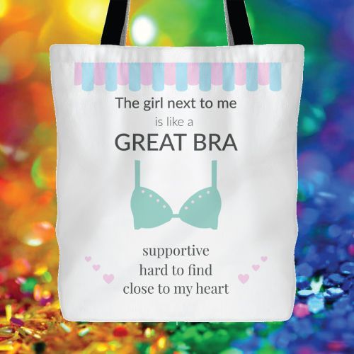 Yes, it is right! Best friend = great bra.