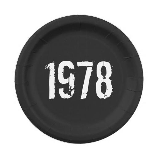 Born in 1978 40th Birthday Year Paper Plate