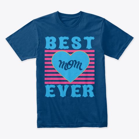 Best Mom Ever Mother's Day Products | Teespring