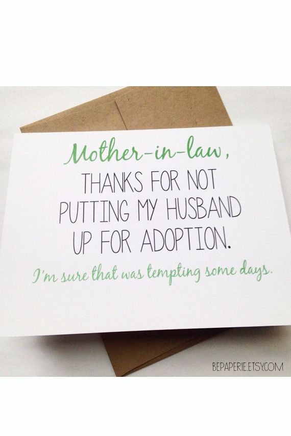 Your mother-in-law will think this Mother's Day card is so funny and too true.  ...