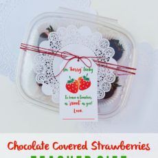 Chocolate covered strawberries teacher gift idea