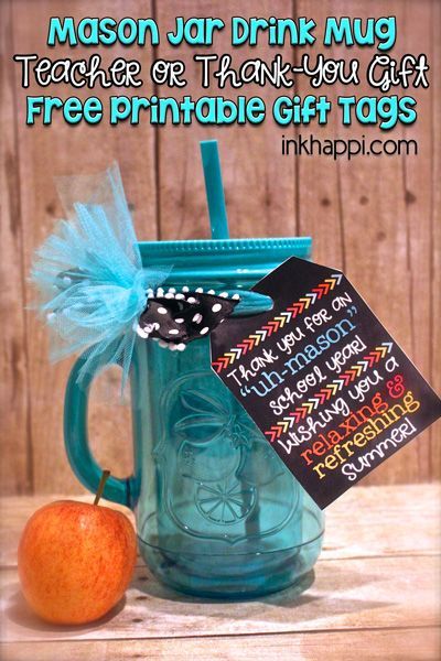 Super Cute! Free printable gift tags that go with mason jars for a teacher gift ...