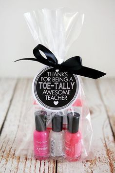 Toe-tally awesome teacher gift. (Include gift certificate for pedicure)
