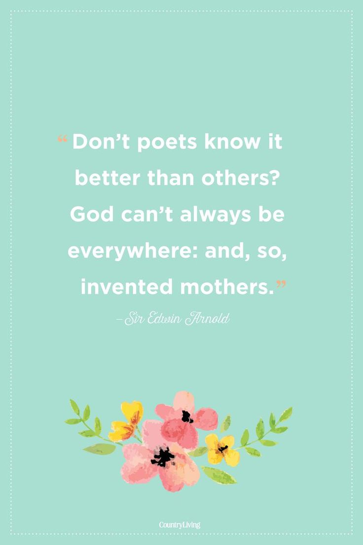 Because God can't be everywhere–that's why mothers exist.  #quotes #mothersday...