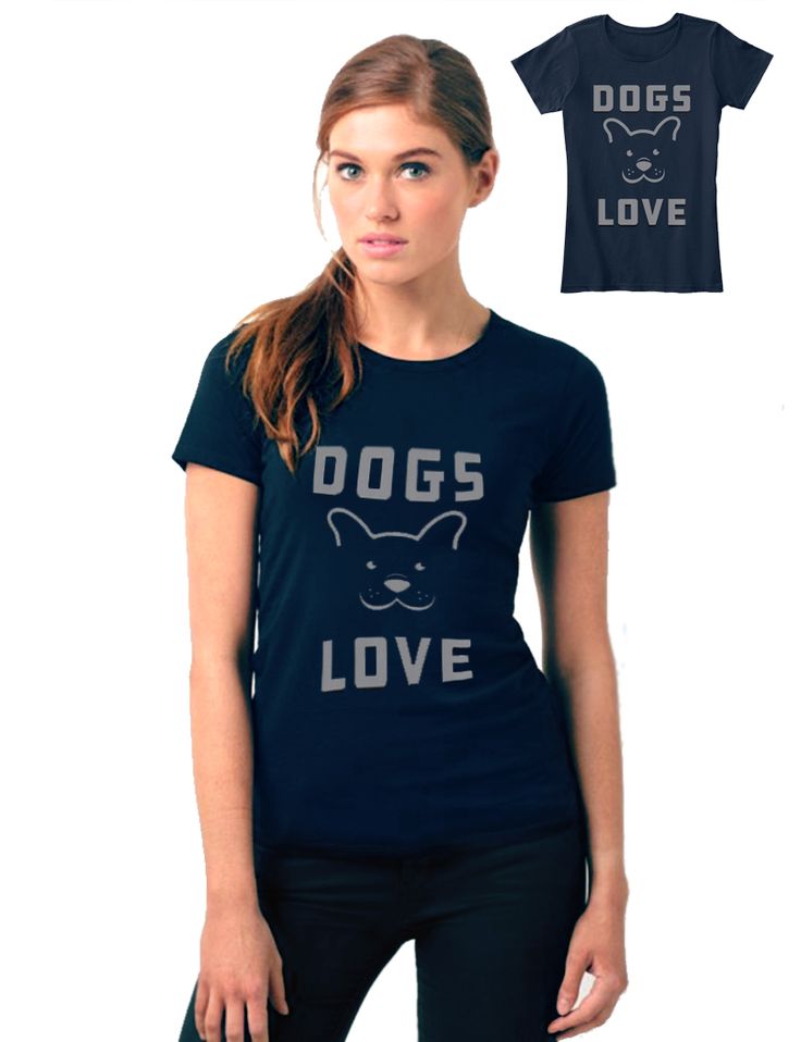 Dogs Love - Dog Lover t shirts for women