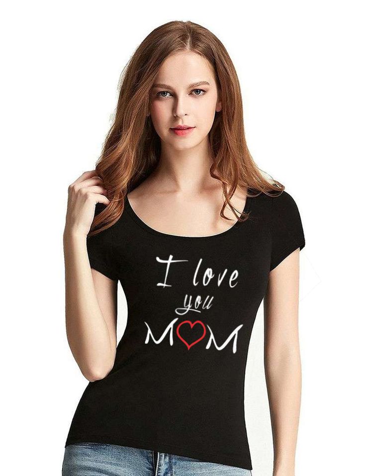 I love you mom t shirts for women