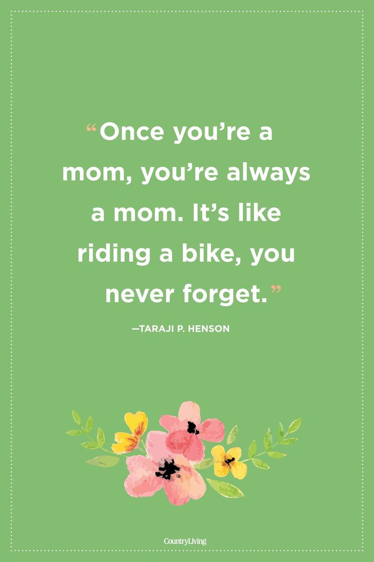 Like riding a bike, once you're a mom, you'll never forget how to do it.  #mothe...