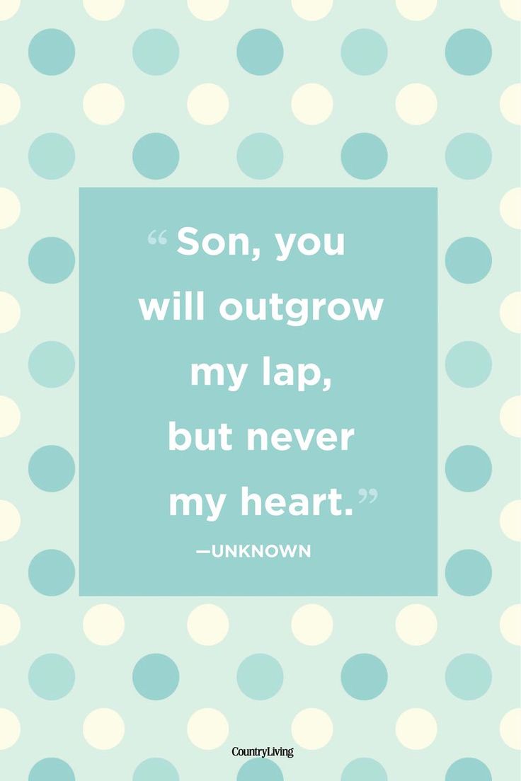 Remind your beloved son that though he might get older, he'll never outgrow your...