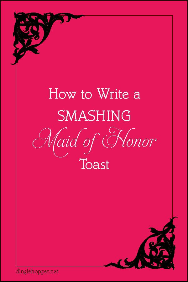 How to write a great toast as the maid of honor
