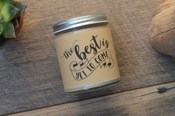 The Best is Yet to Come Personalized Soy Candle Gift / Corporate Gift / Best Fri...