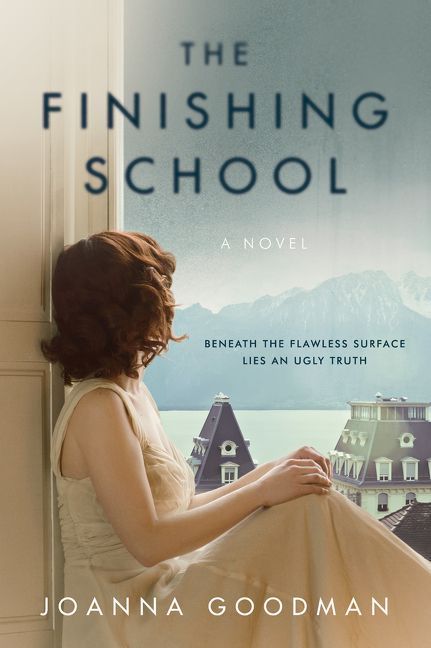 The Finishing School by Joanna Goodman. Book review about book set at a boarding...