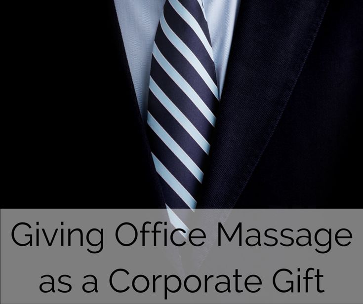 Corporate Gift Massage: The Best Way to Thank Your Favorite Clients
