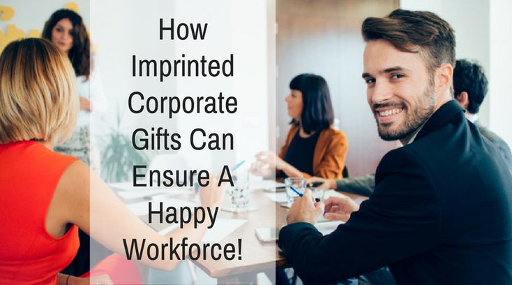 How Imprinted Corporate Gifts Can Ensure A Happy Workforce! #promotional #corpor...