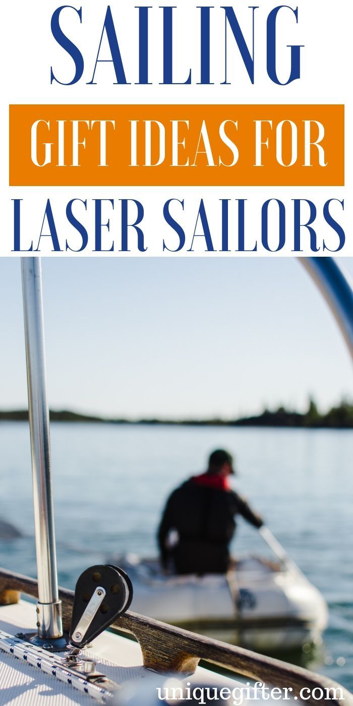Sailing Gift Ideas For Laser Sailors | Sailor Gifts | Creative Sailor Presents |...