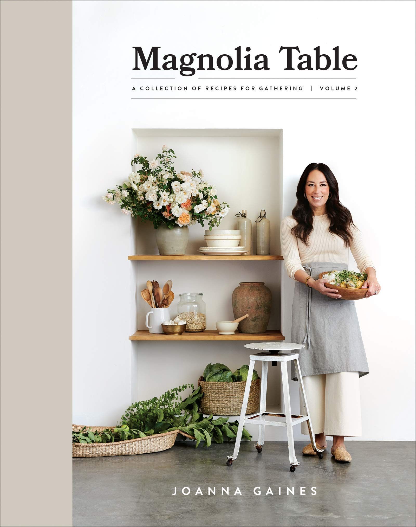 Magnolia Table, Volume 2 A Collection of Recipes for Gathering Hardcover by Joanna Gaines.